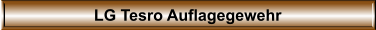 LG Tesro Auflagegewehr
