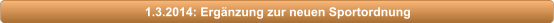 1.3.2014: Erg�nzung zur neuen Sportordnung