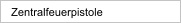 Zentralfeuerpistole