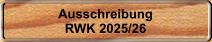 Ausschreibung RWK 2025/26