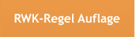 RWK-Regel Auflage