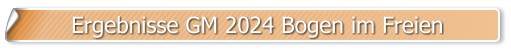 Ergebnisse GM 2024 Bogen im Freien