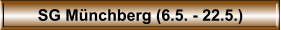 SG Mnchberg (6.5. - 22.5.)