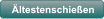 �ltestenschie�en