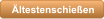 �ltestenschie�en