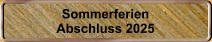 Sommerferien Abschluss 2025