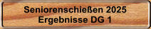 Seniorenschieen 2025 Ergebnisse DG 1