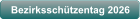 Bezirkssch�tzentag 2026