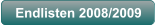 Endlisten 2008/2009