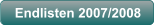 Endlisten 2007/2008