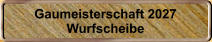 Gaumeisterschaft 2027 Wurfscheibe