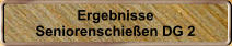 Ergebnisse Seniorenschie�en DG 2