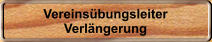 Vereins�bungsleiter Verl�ngerung