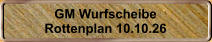 GM Wurfscheibe Rottenplan 10.10.26