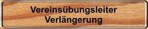 Vereins�bungsleiter Verl�ngerung