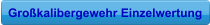 Grokalibergewehr Einzelwertung