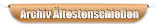 Archiv �ltestenschie�en