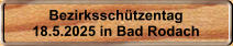 Bezirkssch�tzentag  18.5.2025 in Bad Rodach